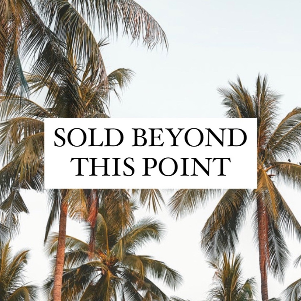 SOLD BEYOND THIS POINT